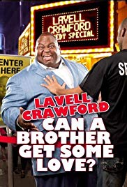 Lavell Crawford: Can a Brother Get Some Love (2011)