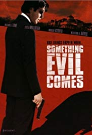 Something Evil Comes (2009)