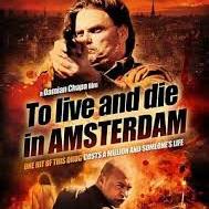 To Live and Die in Amsterdam (2016)