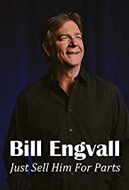 Bill Engvall: Just Sell Him for Parts (2017)