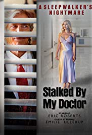 Watch Full Movie :Stalked By My Doctor A slpwalkers Nightmare (2019)