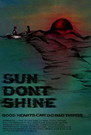 Sun Dont Shine (2012)